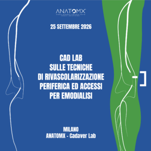 CAD LAB SULLE TECNICHE DI RIVASCOLARIZZAZIONE PERIFERICA ED ACCESSI PER EMODIALISI